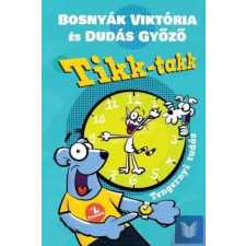  Tikk-takk tengernyi tudás gyermek- és ifjúsági könyv