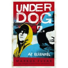 Tilos az Á Könyvek Az ellenfél - Under Dog 2. gyermek- és ifjúsági könyv