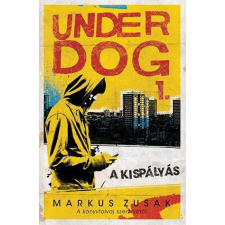 Tilos az Á Könyvek Markus Zusak - A kispályás - Under Dog 1. gyermek- és ifjúsági könyv