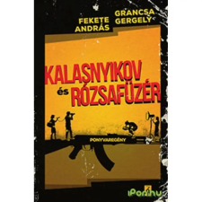 TILOS AZ Á KÖNYVEK / POZSONYI PAGONY KALASNYIKOV ÉS RÓZSAFÜZÉR regény