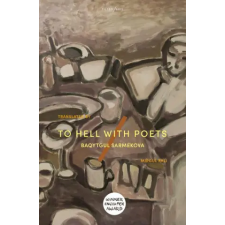 Tilted Axis Press To Hell With Poets | Baqytgul Sarmekova idegen nyelvű könyv