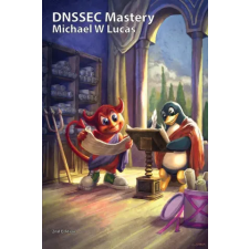 Tilted Windmill Press DNSSEC Mastery, 2nd Edition | Michael W Lucas idegen nyelvű könyv