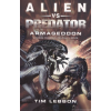 Tim Lebbon Armageddon [Alien vs. Predator Harag Háborúja trilógia 3. könyv]