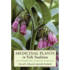 Timber Press Medicinal Plants in Folk Tradition | Gabrielle Hatfield