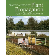 Timber Press Practical Woody Plant Propagation for Nursery Growers | Bruce Macdonald egyéb könyv