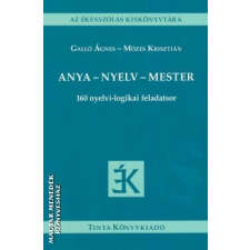 Tinta Anya - nyelv - mester - Galló Ágnes - Mózes Krisztián egyéb könyv