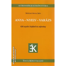 Tinta Anya - nyelv - varázs - Szőcsné Antal Irén egyéb könyv