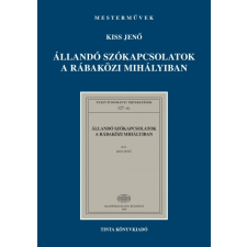 Tinta Könyvkiadó Állandó szókapcsolatok a rábaközi Mihályiban társadalom- és humántudomány