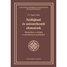 TINTA KÖNYVKIADÓ KFT. Szófajtani és szószerkezeti elemzések tankönyv