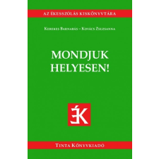 Tinta Könyvkiadó Mondjuk helyesen! társadalom- és humántudomány