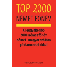 Tinta Könyvkiadó Top 2000 német főnév (9789634092803) nyelvkönyv, szótár