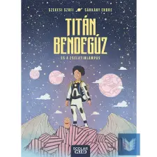  Titán Bendegúz és a zselatinlámpás gyermek- és ifjúsági könyv