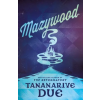 Titan Books Mazywood | Tananarive Due