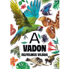 TKK Kereskedelmi Kft. A vadon rejtelmes világa