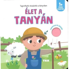 TKK Kereskedelmi Kft. Élet a tanyán - Tapintsd és érezd! gyermek- és ifjúsági könyv