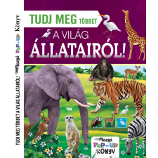 TKK Kereskedelmi Kft. - Tudj meg többet a világ állatairól! gyermek- és ifjúsági könyv