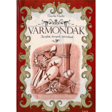 TKK Kereskedelmi Kft. Vármondák - Törökök, lovagok, szerelmek gyermek- és ifjúsági könyv