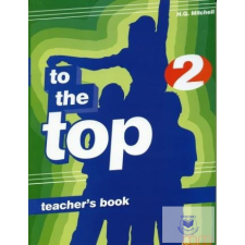 To the Top 2 Teacher's Book idegen nyelvű könyv