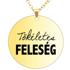  Tökéletes feleség medál lánccal, választható több formában és színben medál