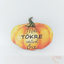 Tökre vártunk - tök formájú tábla dekorációs kellék