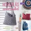 Tölgy Kiadó Keresked. És Szolg. Kft Horgolás zsinórfonalból | Veronika Hug