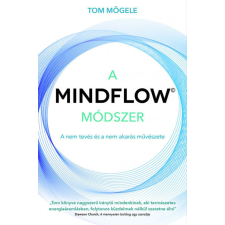 Tom Mögele - A MINDFLOW Módszer egyéb könyv