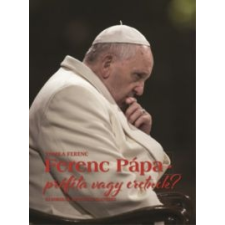 TOMKA FERENC Ferenc pápa - próféta vagy eretnek? (2018) vallás