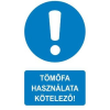  Tömőfa használata kötelező! - öntapadó, 150*100mm