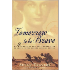  Tomorrow to Be Brave – Susan Travers idegen nyelvű könyv