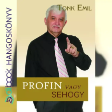Tonk Emil Üzleti Akadémia Profin vagy sehogy egyéb e-könyv