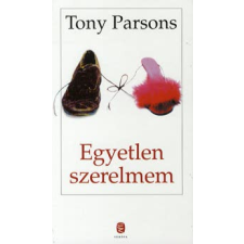 Tony Parsons EGYETLEN SZERELMEM regény