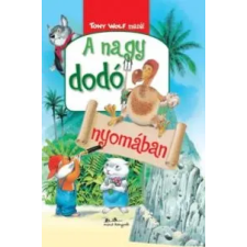 Tony Wolf A nagy dodó nyomában gyermek- és ifjúsági könyv