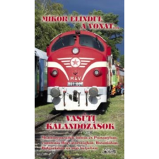 Top Card Kiadó Mikor elindul a vonat... - Vasúti kalandozások () irodalom