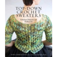  Top-Down Crochet Sweaters – DORA OHRENSTEIN idegen nyelvű könyv