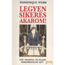 Top Trading Hungary Legyen sikeres akarom! antikvárium - használt könyv