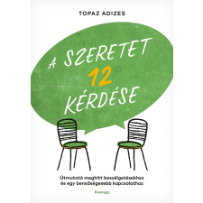 Topaz Adizes - A szeretet 12 kérdése egyéb könyv