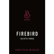 Tor Publishing Group Firebird | CROSS JULIETTE egyéb könyv