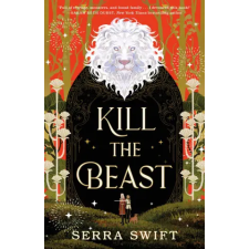 Tor Publishing Group Kill the Beast | SWIFT SERRA egyéb könyv