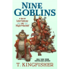 Tor Publishing Group Nine Goblins – T. Kingfisher (Kemény kötésű)
