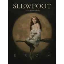 Tor Publishing Group Slewfoot | Brom egyéb könyv