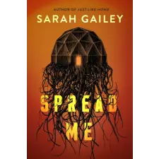 Tor Publishing Group Spread Me | GAILEY SARAH egyéb könyv