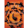 Tor Publishing Group The Tomb of Dragons | ADDISON KATHERINE