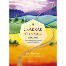 Tori Hartman - A csakrák bölcsessége - Jóskártya - Spirituális útmutató életed megváltoztatásához egyéb könyv