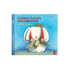 Török Sándor KÖKÖJSZI ÉS BOBOJSZA ÚJABB KALANDOZÁSAI - MP3 HANGOSKÖNYV gyermek- és ifjúsági könyv