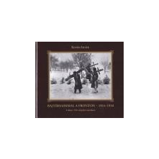 Tortoma Bajtársaimmal a fronton - 1914-1918 - Kováts István irodalom