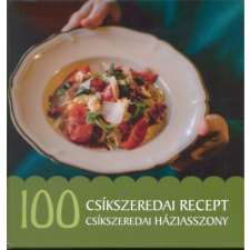Tortoma Kiadó 100 csíkszeredai recept, 100 csíkszeredai háziasszony gasztronómia