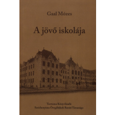 Tortoma Kiadó A jövő iskolája - Gaal Mózes antikvárium - használt könyv