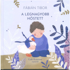 Tortoma Kiadó A legnagyobb hőstett gyermek- és ifjúsági könyv