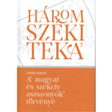 Tortoma Kiadó A magyar és székely aszszonyok törvénye történelem