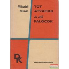  Tót atyafiak / A jó palócok irodalom